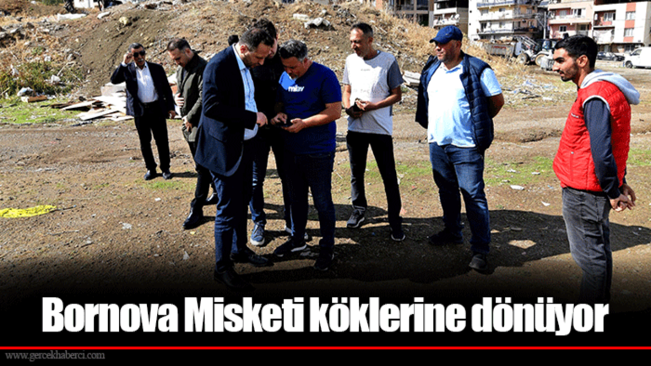 Bornova Misketi köklerine dönüyor
