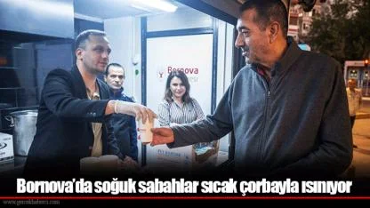 Bornova’da soğuk sabahlar sıcak çorbayla ısınıyor