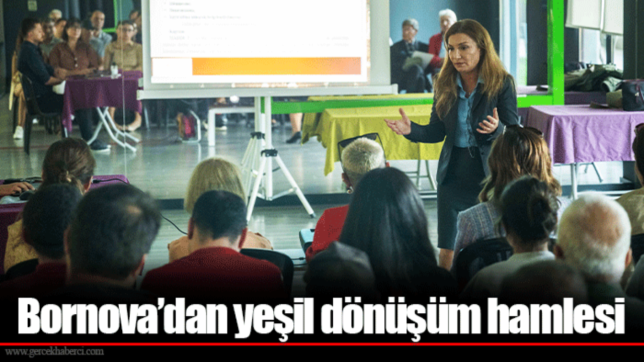 Bornova’dan yeşil dönüşüm hamlesi