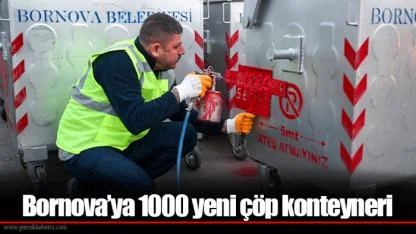 Bornova’ya 1000 yeni çöp konteyneri
