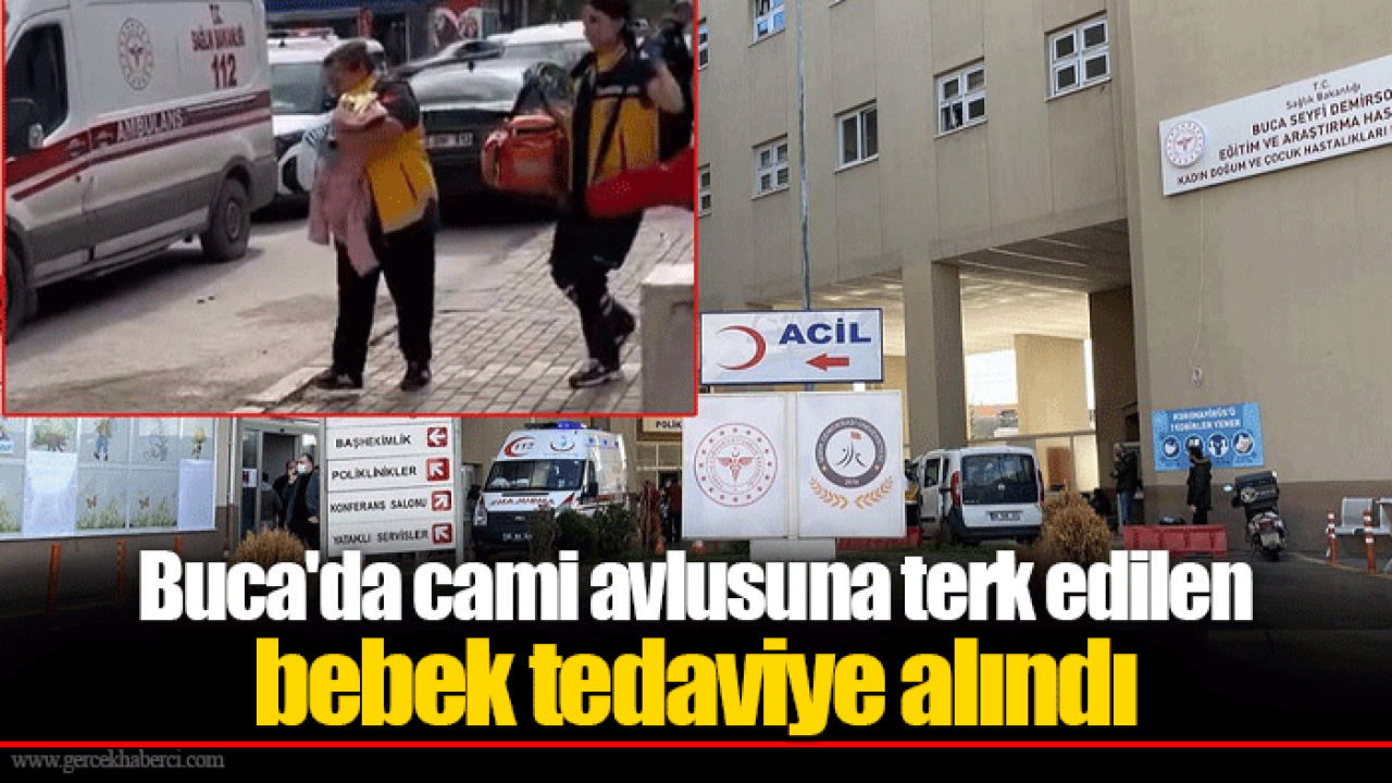 Buca&#039;da cami avlusuna terk edilen bebek tedaviye alındı