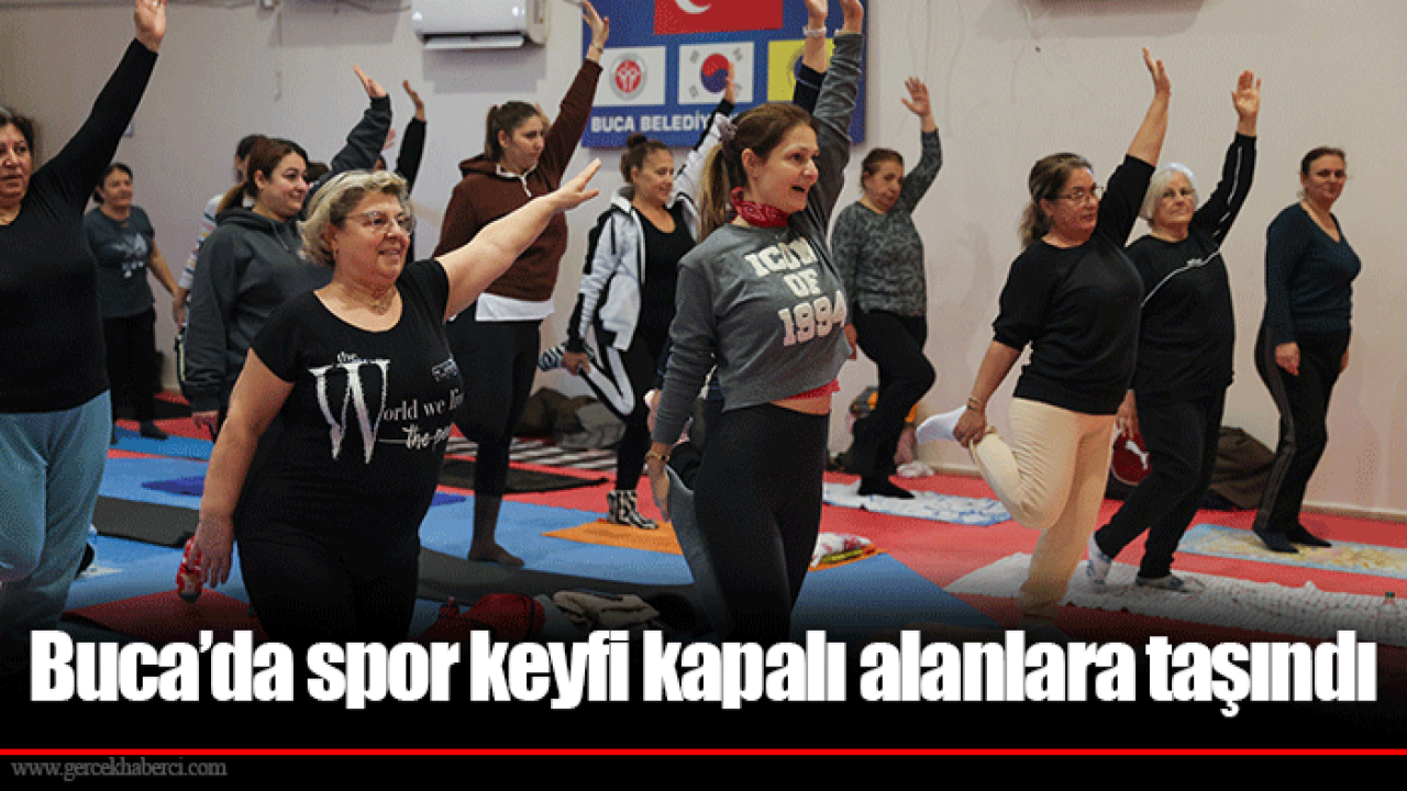 Buca’da spor keyfi kapalı alanlara taşındı