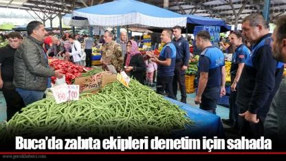 Buca’da zabıta ekipleri denetim için sahada