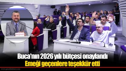 Buca'nın 2026 yılı bütçesi onaylandı