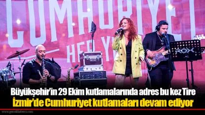 Büyükşehir’in 29 Ekim kutlamalarında adres bu kez Tire