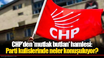 CHP'den 'mutlak butlan' hamlesi: Parti kulislerinde neler konuşuluyor?