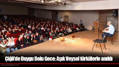Çiğli’de Duygu Dolu Gece: Aşık Veysel türkülerle anıldı