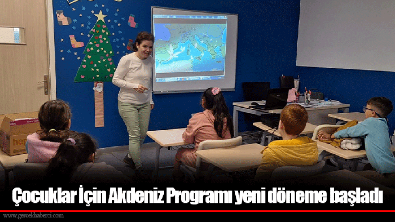 Çocuklar İçin Akdeniz Programı yeni döneme başladı