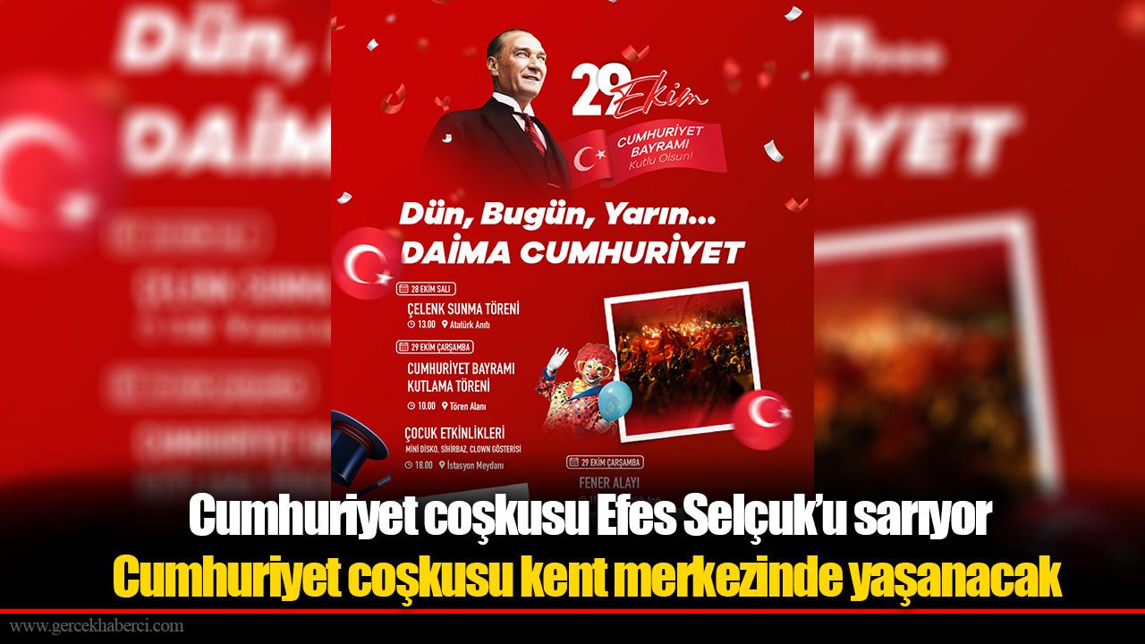 Cumhuriyet coşkusu Efes Selçuk’u sarıyor