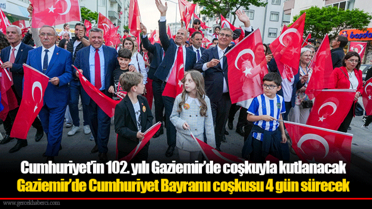 Cumhuriyet’in 102. yılı Gaziemir’de coşkuyla kutlanacak
