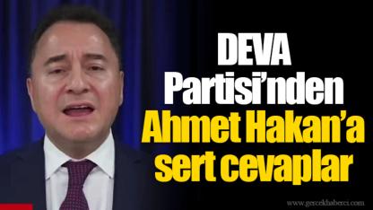 DEVA Partisi’nden Ahmet Hakan’a sert cevaplar