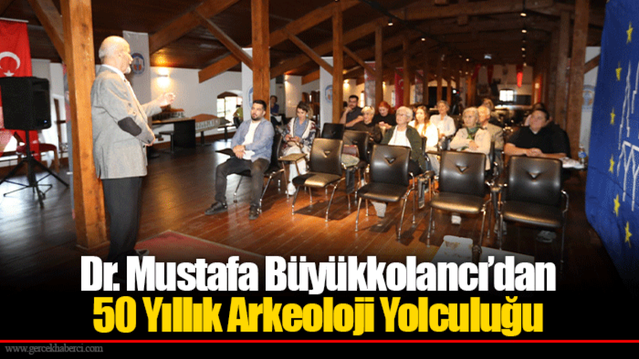 Dr. Mustafa Büyükkolancı’dan 50 Yıllık Arkeoloji Yolculuğu