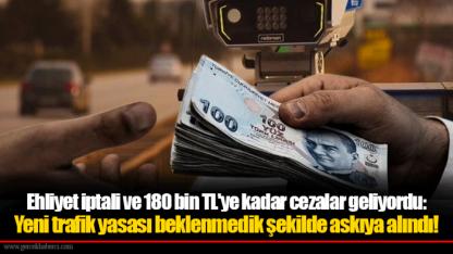 Ehliyet iptali ve 180 bin TL'ye kadar cezalar geliyordu: Yeni trafik yasası beklenmedik şekilde askıya alındı!