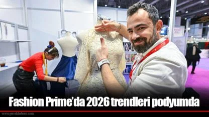 Fashion Prime’da 2026 trendleri podyumda