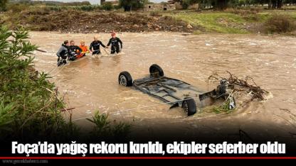 Foça’da yağış rekoru kırıldı, ekipler seferber oldu