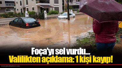 Foça'yı sel vurdu... Valilikten açıklama: 1 kişi kayıp!
