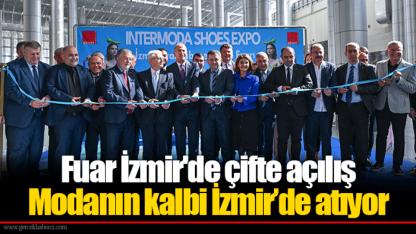 Fuar İzmir'de çifte açılış... Modanın kalbi İzmir’de atıyor