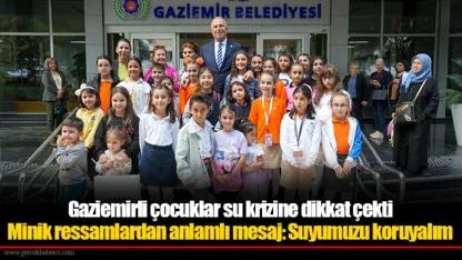 Gaziemirli çocuklar su krizine dikkat çekti