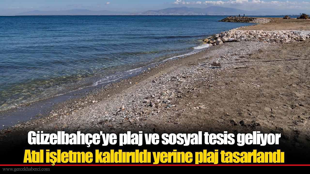 Güzelbahçe’ye plaj ve sosyal tesis geliyor