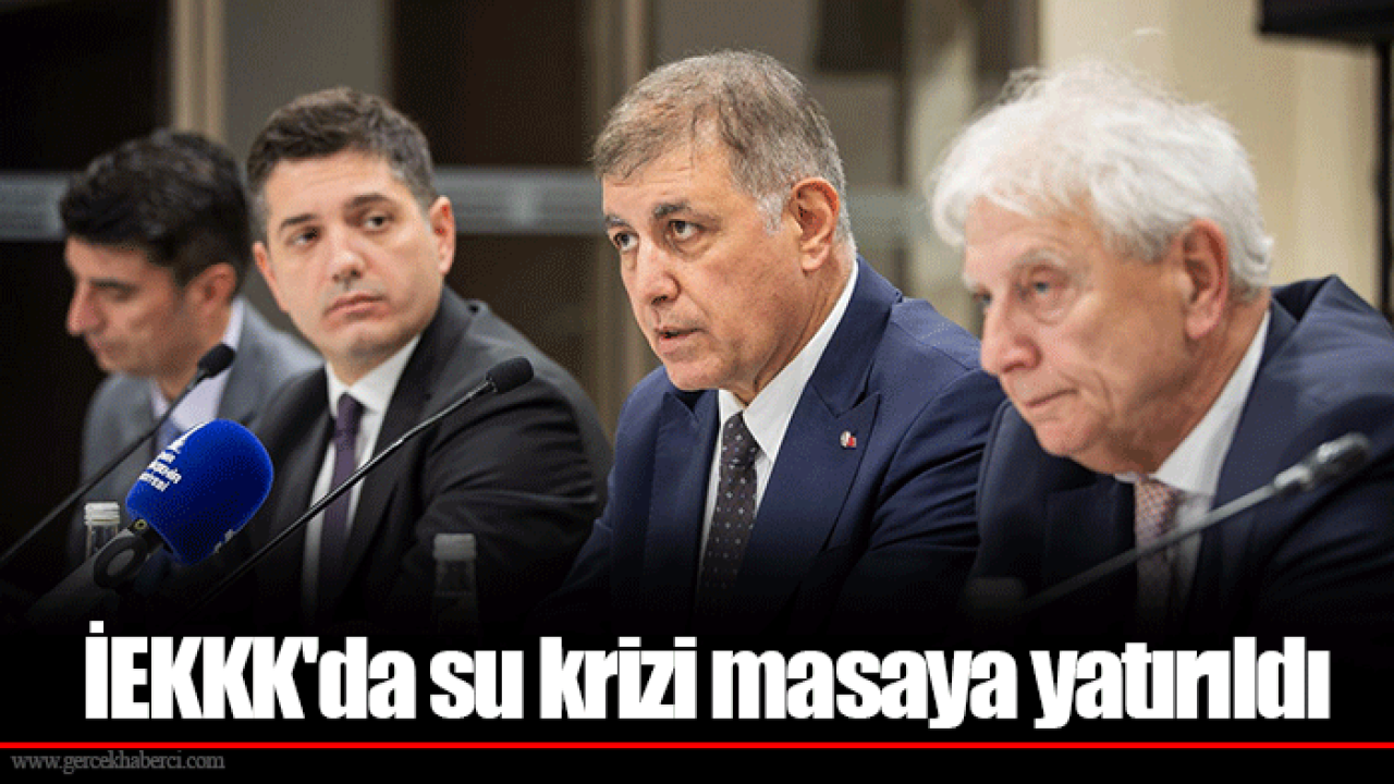 İEKKK&#039;da su krizi masaya yatırıldı