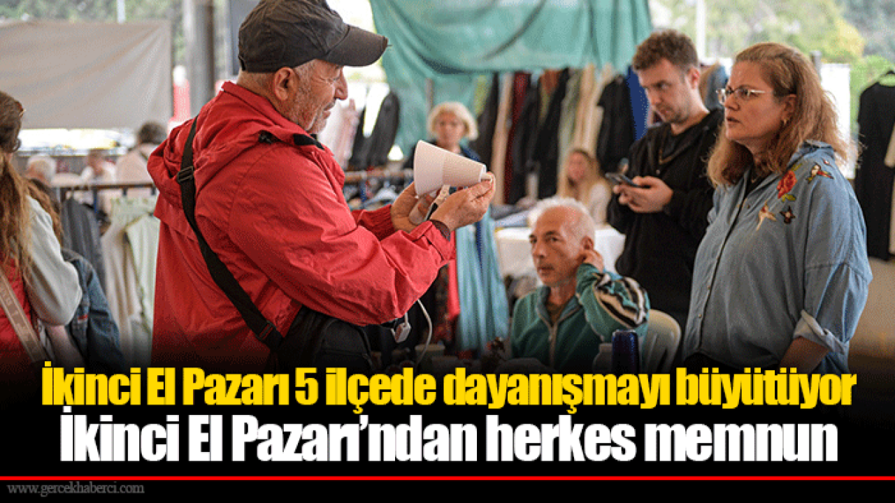 İkinci El Pazarı 5 ilçede dayanışmayı büyütüyor