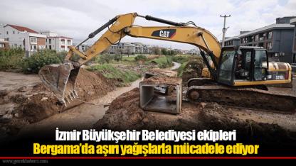 İzmir Büyükşehir Belediyesi ekipleri Bergama’da aşırı yağışlarla mücadele ediyor