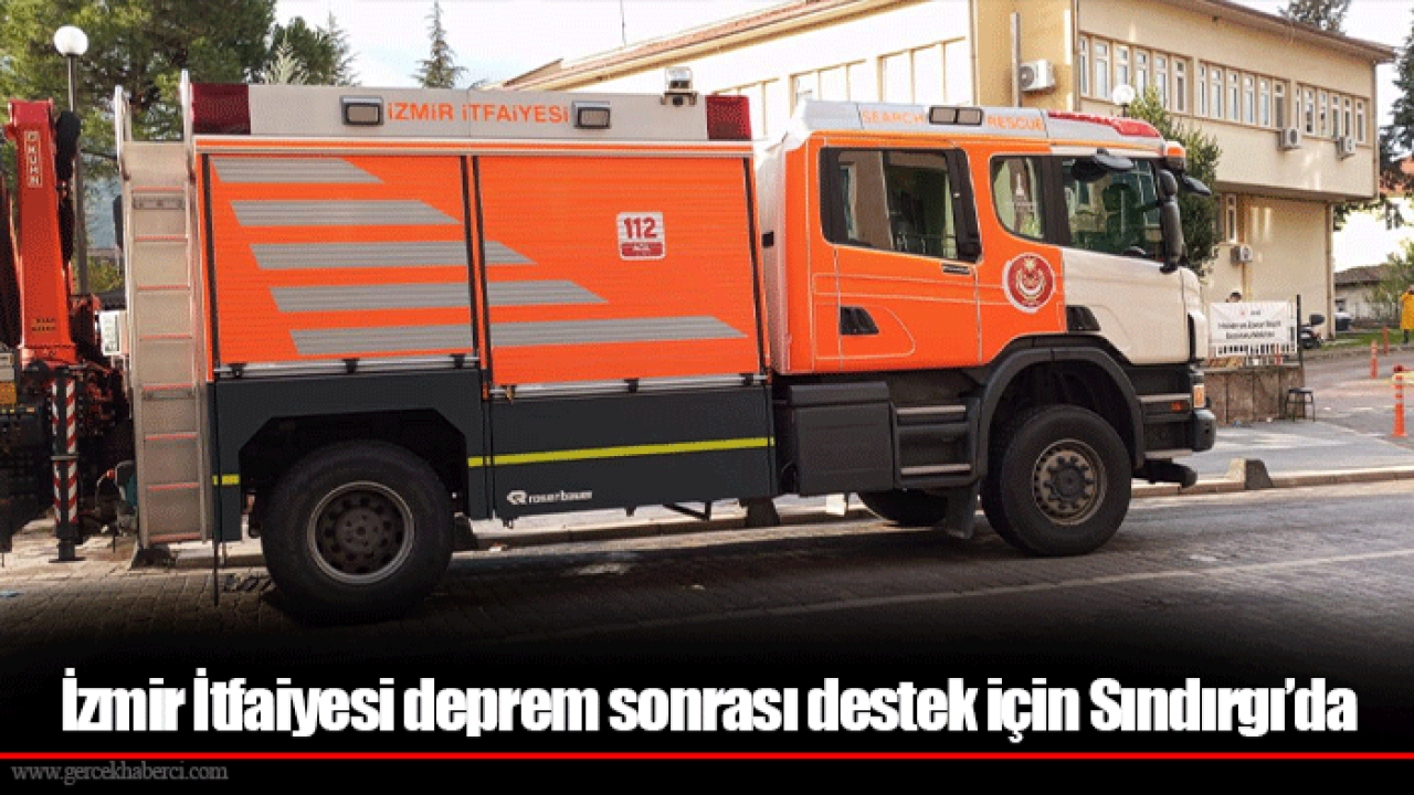 İzmir İtfaiyesi deprem sonrası destek için Sındırgı’da