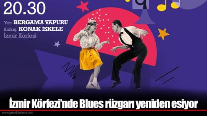 İzmir Körfezi’nde Blues rüzgarı yeniden esiyor