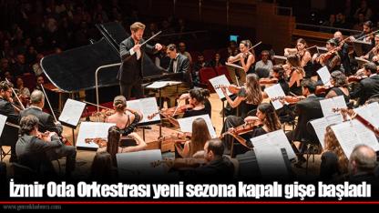 İzmir Oda Orkestrası yeni sezona kapalı gişe başladı