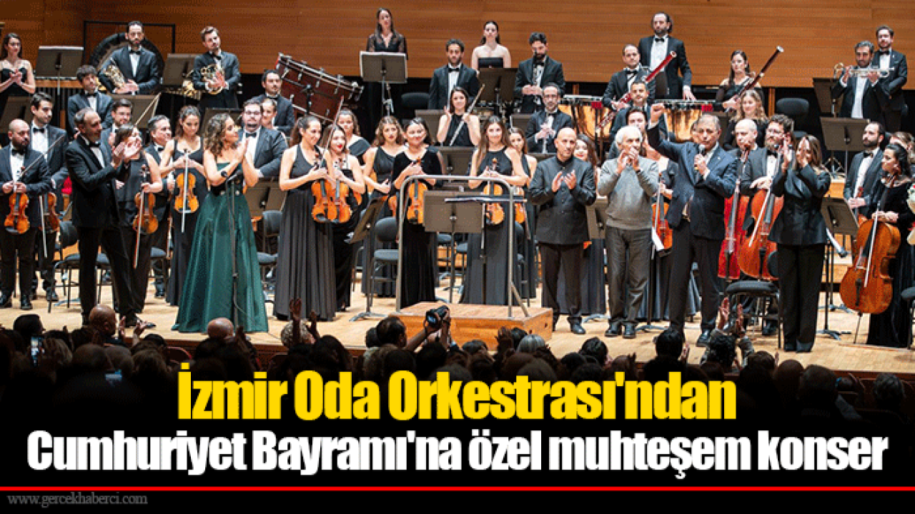 İzmir Oda Orkestrası'ndan Cumhuriyet Bayramı'na özel muhteşem konser