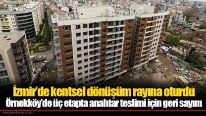İzmir’de kentsel dönüşüm rayına oturdu