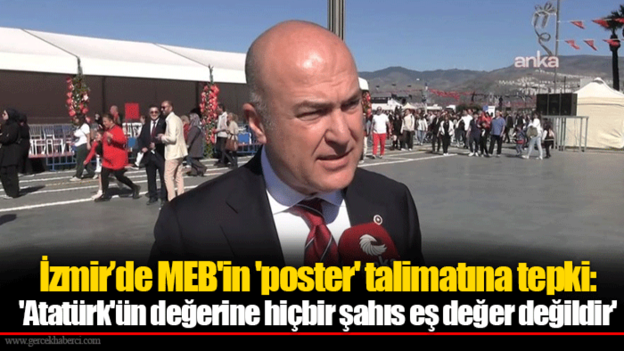 İzmir’de MEB'in 'poster' talimatına tepki: 'Atatürk'ün değerine hiçbir şahıs eş değer değildir'