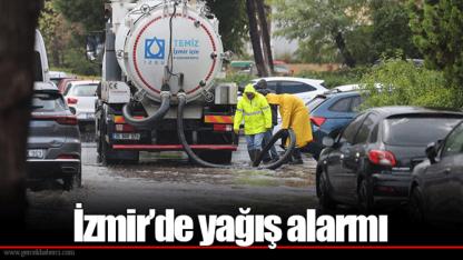 İzmir’de yağış alarmı