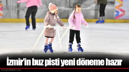 İzmir’in buz pisti yeni döneme hazır