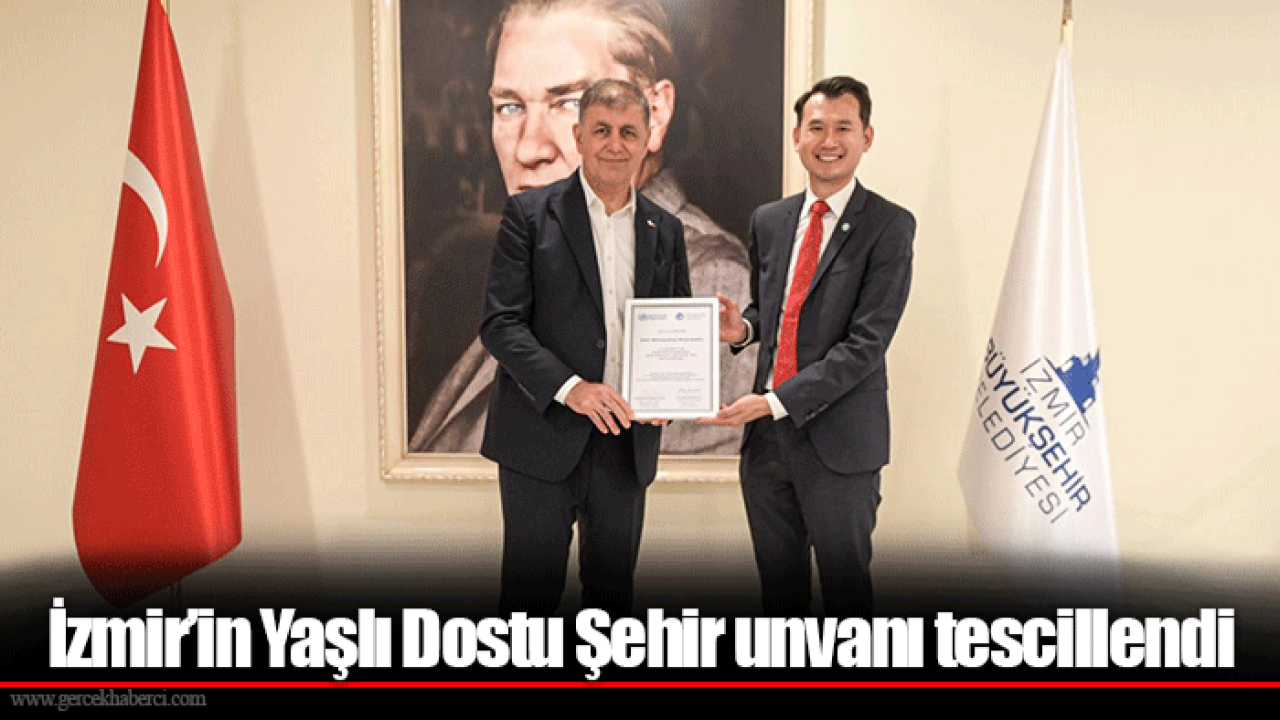 İzmir’in Yaşlı Dostu Şehir unvanı tescillendi