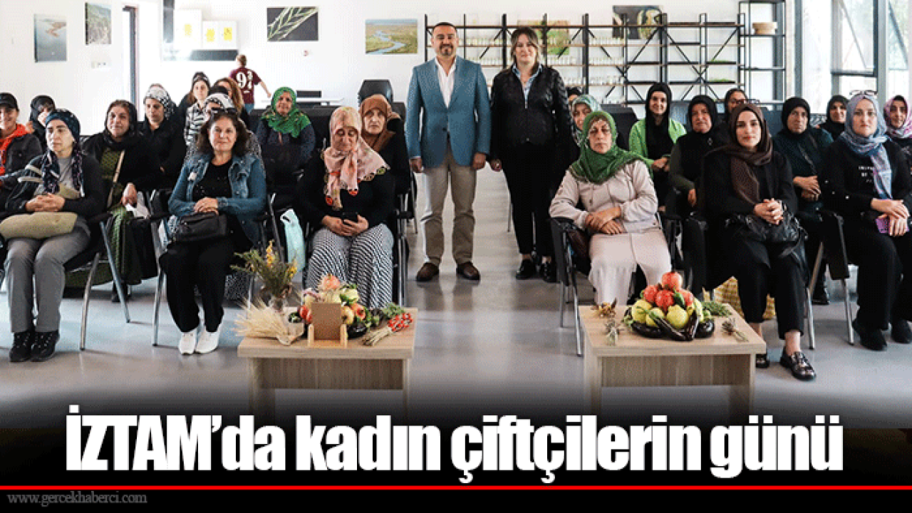 İZTAM’da kadın çiftçilerin günü
