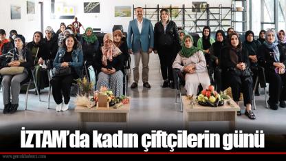 İZTAM’da kadın çiftçilerin günü