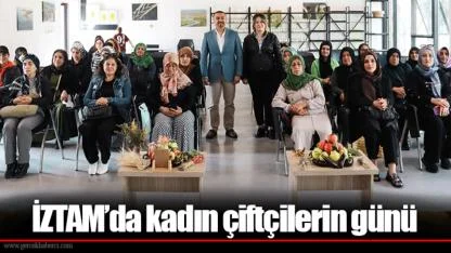 İZTAM’da kadın çiftçilerin günü