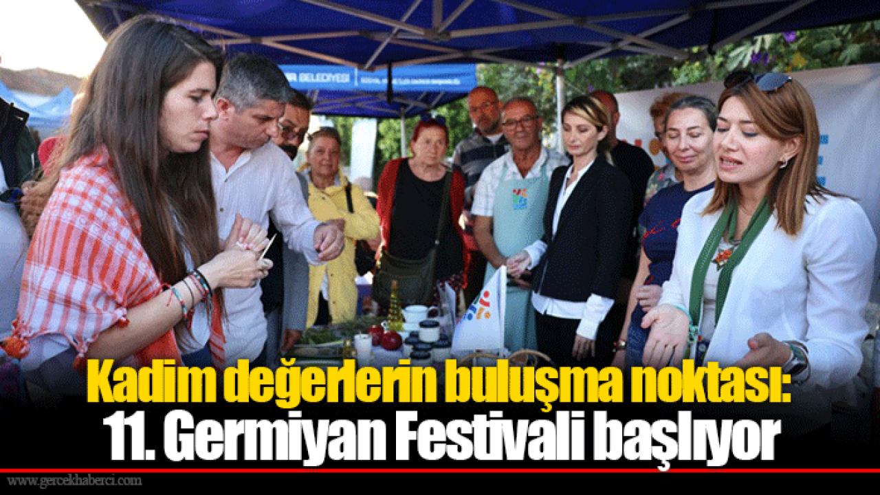 Kadim değerlerin buluşma noktası: 11. Germiyan Festivali başlıyor