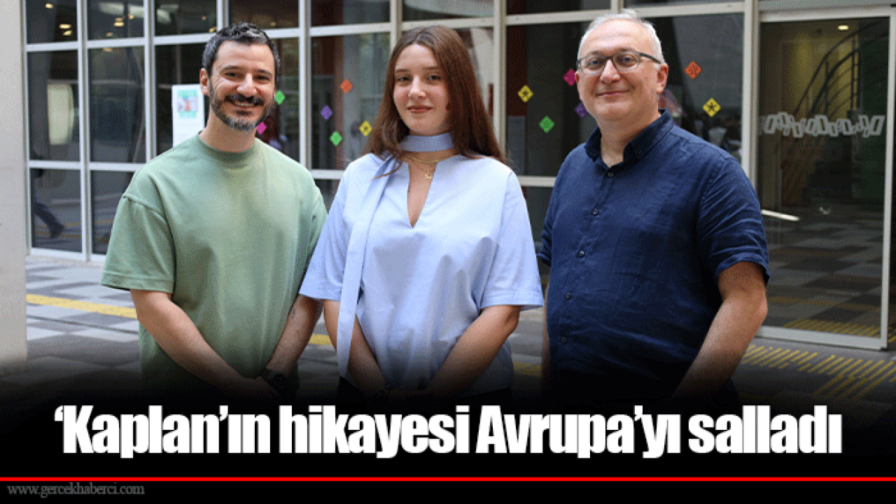‘Kaplan’ın hikayesi Avrupa’yı salladı