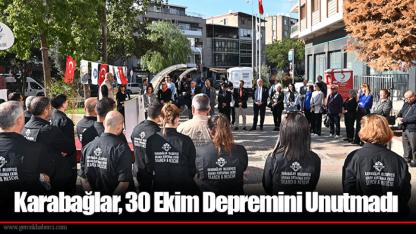 Karabağlar, 30 Ekim Depremini Unutmadı