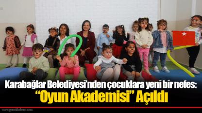 Karabağlar Belediyesi’nden çocuklara yeni bir nefes: “Oyun Akademisi” Açıldı