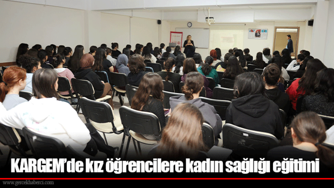 KARGEM’de kız öğrencilere kadın sağlığı eğitimi
