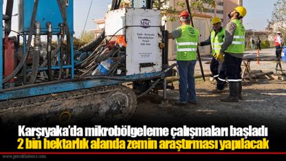 Karşıyaka’da mikrobölgeleme çalışmaları başladı
