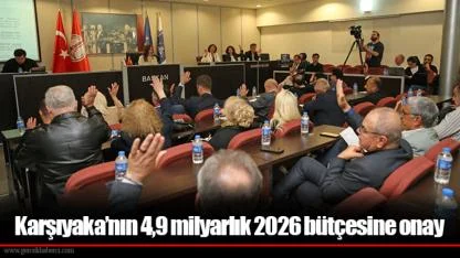 Karşıyaka’nın 4,9 milyarlık 2026 bütçesine onay