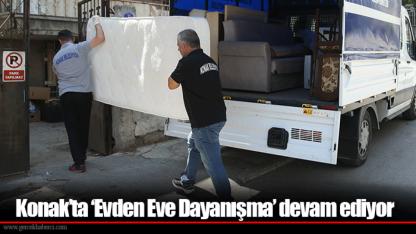 Konak’ta ‘Evden Eve Dayanışma’ devam ediyor
