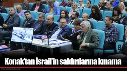 Konak’tan İsrail’in saldırılarına kınama