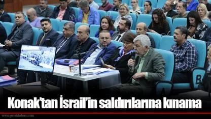 Konak’tan İsrail’in saldırılarına kınama