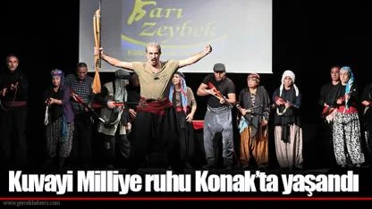 Kuvayi Milliye ruhu Konak’ta yaşandı