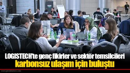 LOGISTECH’te genç fikirler ve sektör temsilcileri karbonsuz ulaşım için buluştu